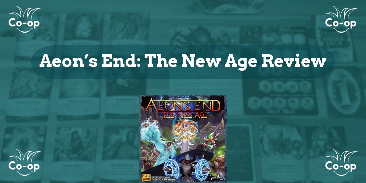 Aeon’s End The New Age game review