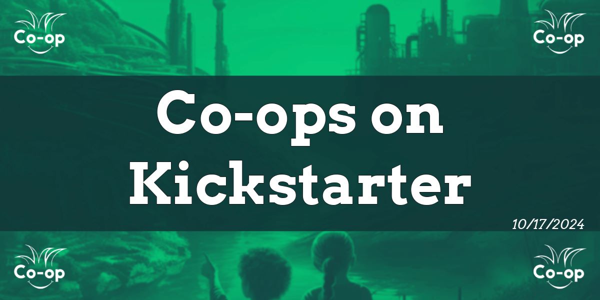 Cooperative Board Games on Kickstarter 10-17-2024