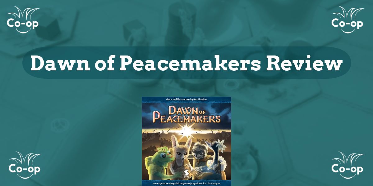 Dawn of Peacemakers game review