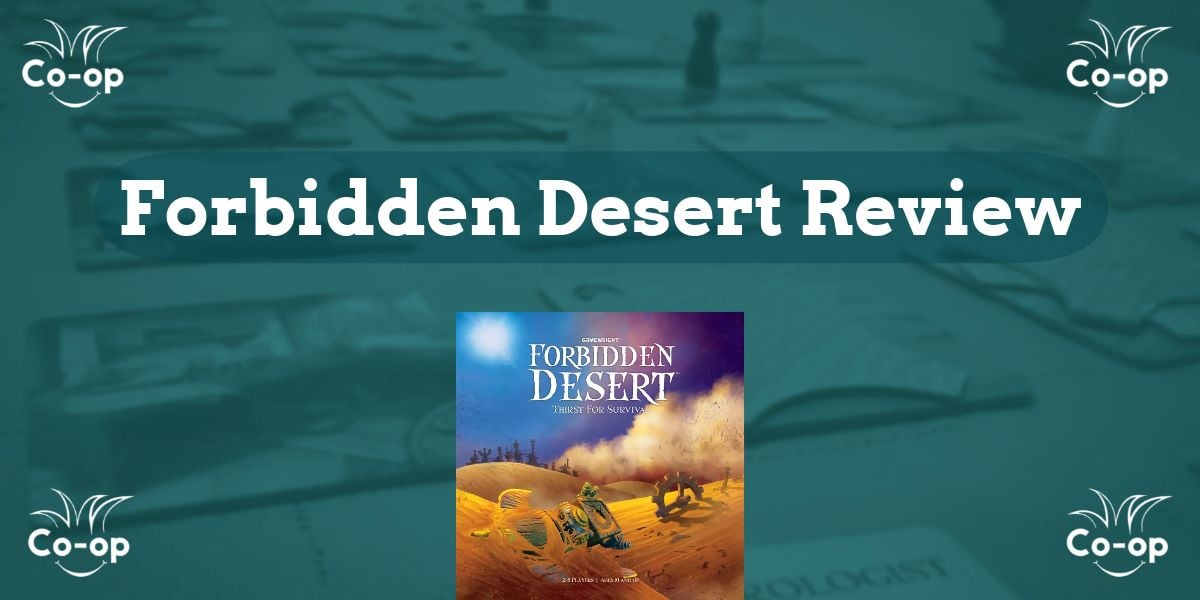 Forbidden Desert game review