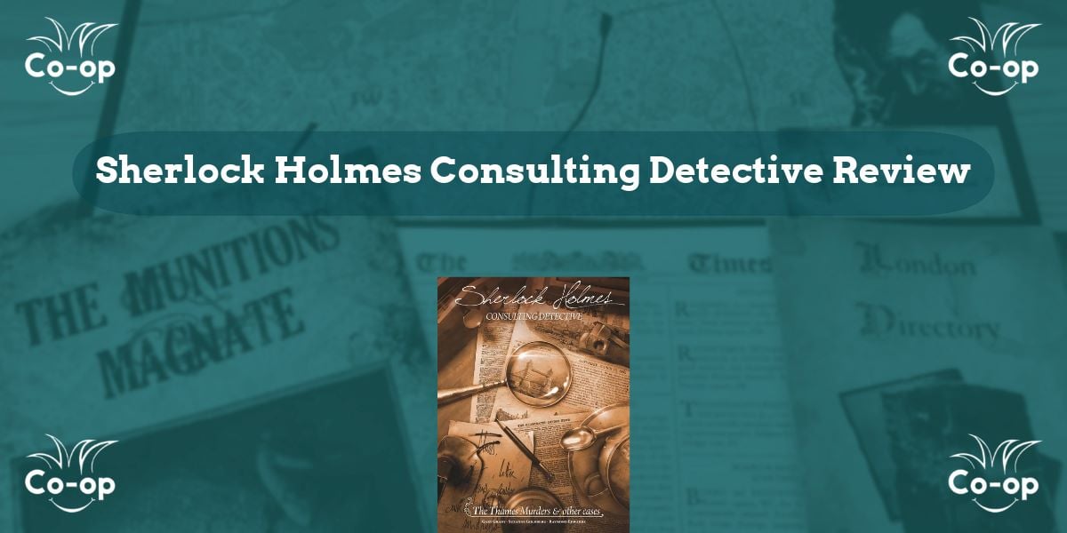 Sherlock Holmes Consulting Detective board game review