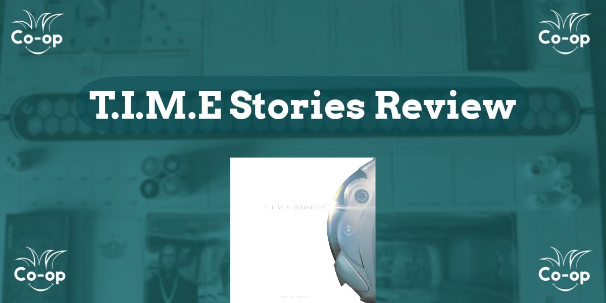 T.I.M.E Stories game review